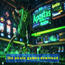 the pirate games download